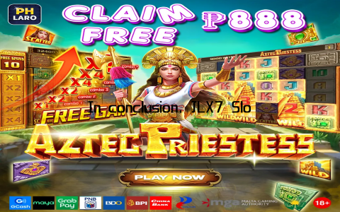 In conclusion, JLX7 Slot Game Takes Online Casinos by Storm for a reason